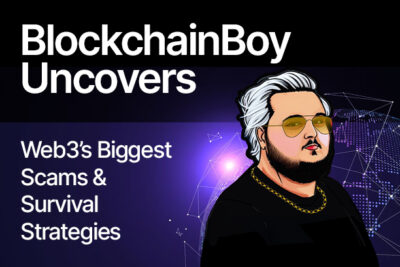 BlockchainBoy Uncovers Web3’s Biggest Scams & Survival Strategies
