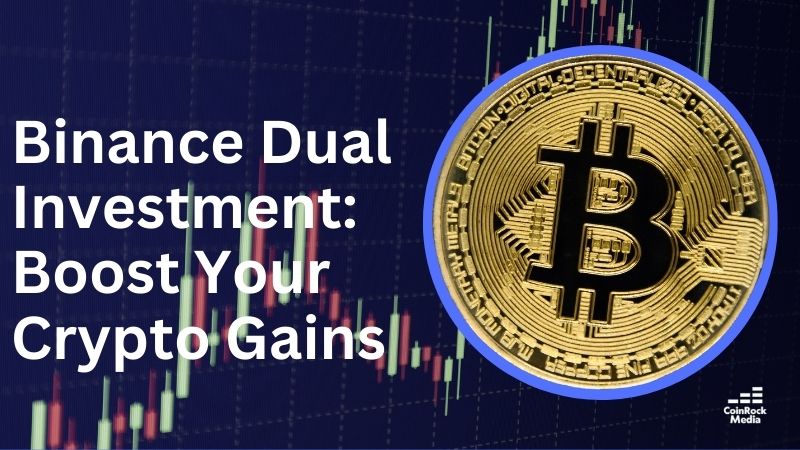 Binance Dual Investment: Maximize Your Crypto Returns