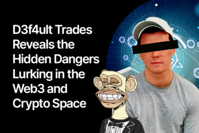 Exposing the Truth: D3f4ult Trades Reveals the Hidden Dangers Lurking in the Web3 and Crypto Space