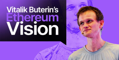 Vitalik Buterin’s Ethereum Vision