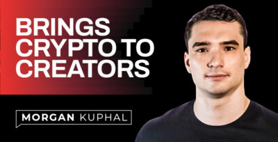Morgan Kuphal: The Builder Bringing Crypto to the Content Economy