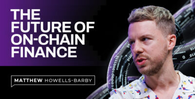 Matthew Howells-Barby: Betting Big on the Future of On-Chain Finance